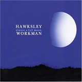 Hawksley Workman - Almost A Full Moon