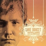 Luke Doucet - Outlaws (Live & Unreleased)