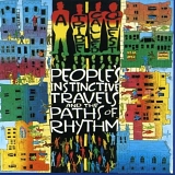 A Tribe Called Quest - People's Instinctive Travels And The Paths Of Rhythm