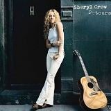 Sheryl Crow - Detours