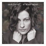 Sarah Harmer - All of Our Names