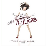 Juliette & The Licks - You're Speaking My Language
