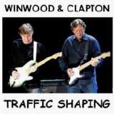 Eric Clapton & Steve Winwood - Traffic Shaping (Live)