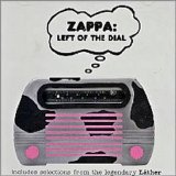 Frank Zappa - Zappa:  Left of the Dial