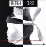 Various artists - Bretagne/Corse: Polyphonies Corses et Chants Bretons