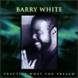 Barry White - Practice What You Preach