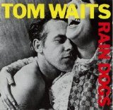 Tom Waits - Rain Dogs [1985]