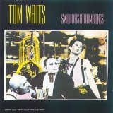 Tom Waits - Swordfishtrombones [1983]