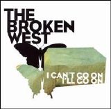 The Broken West - I Can't Go On, I'll Go On
