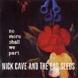 Nick Cave & The Bad Seeds - No More Shall We Part [2001]