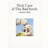 Nick Cave & The Bad Seeds - Abattoir Blues & The Lyre of Orpheus [2004] CD1 - Abattoir Blues [CD 1]