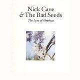 Nick Cave & The Bad Seeds - Abattoir Blues & The Lyre of Orpheus [2004] CD1 - The Lyre Of Orpheus [CD2]