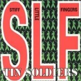 Stiff Little Fingers - Tin Soldiers