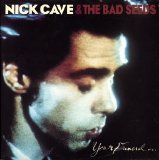 Nick Cave & The Bad Seeds - Your Funeral... My Trial [1986]