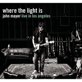 John Mayer - Where the Light Is John Mayer Live in Los Angeles