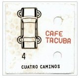 Cafe Tacuba - Cuatro Caminos