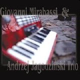 Giovanni Mirabassi & Andrzej JagodziÅ„ski Trio - Giovanni Mirabassi & Andrzej  JagodziÅ„ski Trio