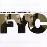 Fine Young Cannibals - The Platinum Collection