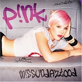 Pink - M!ssundaztood