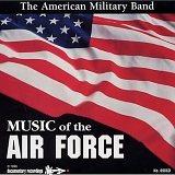 The American Military Band - Music Of The Air Force