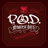 P.O.D_ - Greatest Hits_ The Atlantic Years