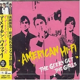 American Hi-Fi - The Geeks Get the Girls - Single