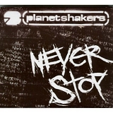 Planetshakers - Never Stop