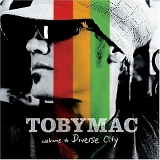Toby Mac - Welcome To Diverse City