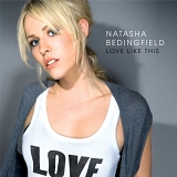 Natasha Bedingfield - Love Like This (feat. Sean Kingston) - Single