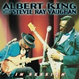 Albert King With Stevie Ray Vaughan - In Session