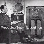 Porcupine Tree - Recordings