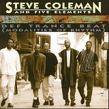 Steve Coleman, Five Elements - Def Trance Beat