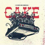 Cake - B-Sides and Rarities