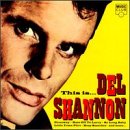 Del Shannon - Original Hit Recordings