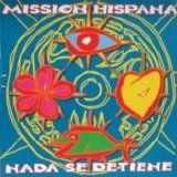 Mission Hispana - Nada Se Detiene