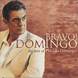 Placido Domingo - BRAVO! DOMINGO The best of Placido Domingo