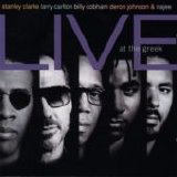 Stanley Clarke & Larry Carlton & Billy Cobham & Deron Johnson & Najee - Live at the Greek