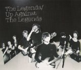 The Legends - Up Against The Legends