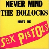Sex Pistols - Never Mind The Bollocks