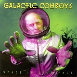 Galactic Cowboys - Space In Your Face