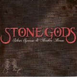 Stone Gods - Silver Spoons & Broken Bones