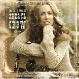Sheryl Crow - The Very Best Of Sheryl Crow: Tour Edition