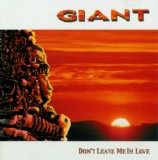 Giant - Don´t Leave Me In Love