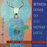 Various artists - Between Father Sky & Mother Earth