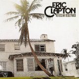 Eric Clapton - 461 Ocean Boulevard