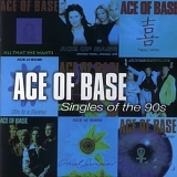 Ace Of Base - Singles Of The 90s