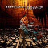 Destination's Calling - Invisible Walls