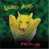 Guano Apes - Proud Like A God