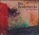 Beiderbecke Bix - Jazz Me Blues