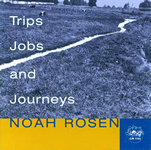 Rosen Noah - Trips, Jobs, and Journeys